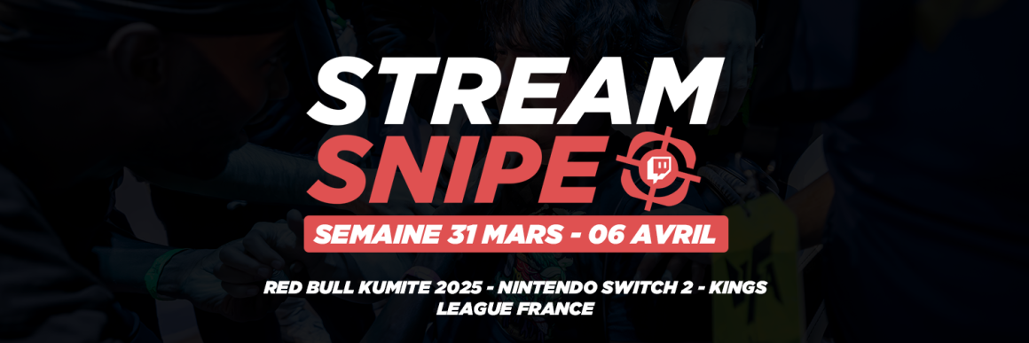 Stream Snipe - Semaine 14 Stream Snipe - Semaine 14
