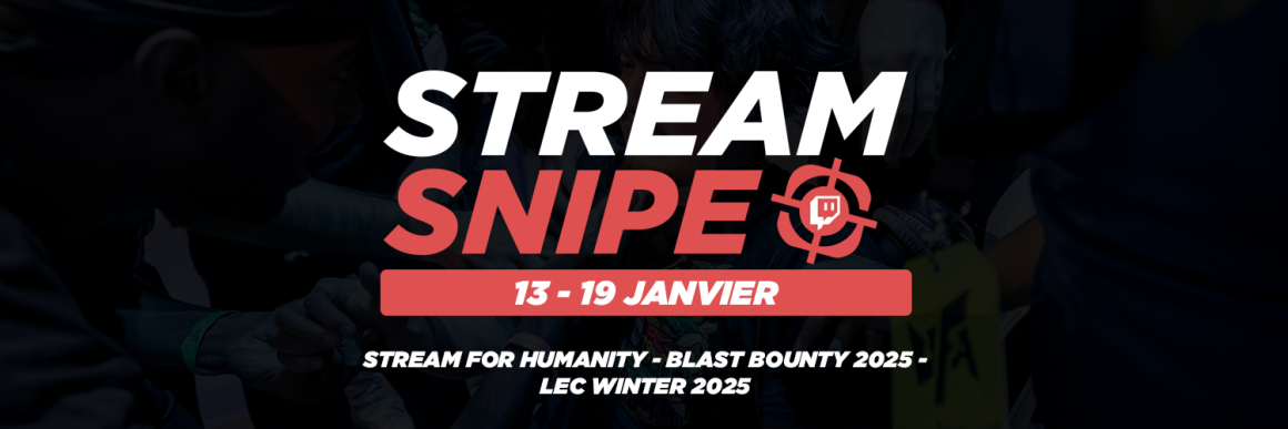 Stream Snipe - Semaine 03 Stream Snipe - Semaine 03