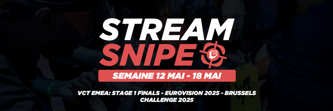 Stream Snipe - Semaine 21 Stream Snipe - Semaine 21