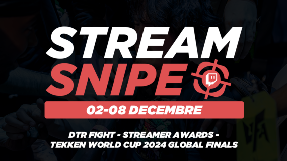 Stream snipe - Semaine 49
