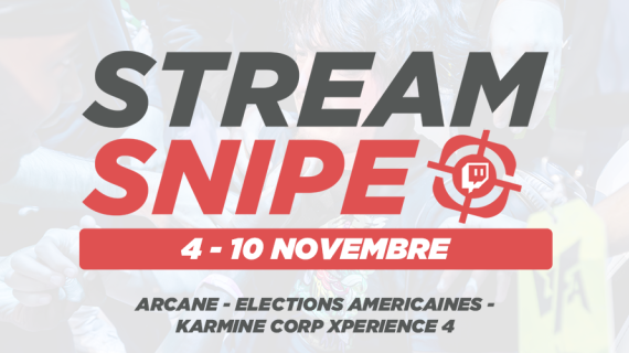 Stream snipe - Semaine 45