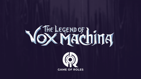 Game Of Rôles x The Legend of Vox Machina